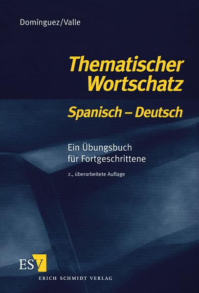 Thematischer Wortschatz Spanisch-Deutsch: Ein Übungsbuch für Fortgeschrittene Contemporary literature