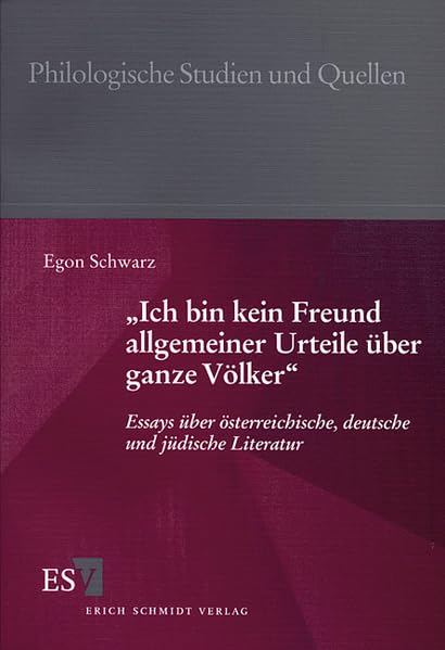 "Ich bin kein Freund allgemeiner Urteile über ganze Völker": Essays über österreichische, deutsche und jüdische Literatur (Philologische Studien und Quellen) Contemporary literature Books
