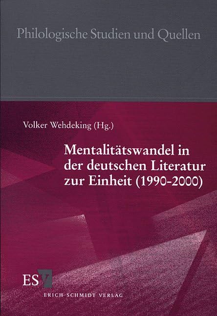 Mentalitätswandel in der deutschen Literatur zur Einheit (1990-2000) Contemporary literature