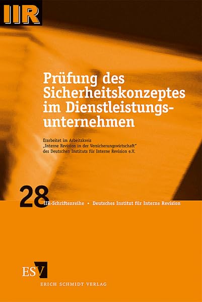 Prüfung des Sicherheitskonzeptes im Dienstleistungsunternehmen (IIR-Schriftenreihe) Law