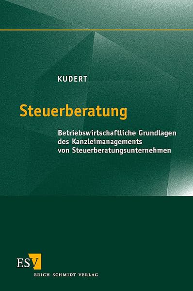 Steuerberatung - Betriebswirtschaftliche Grundlagen des Kanzleimanagements von Steuerberatungsunternehmen Law