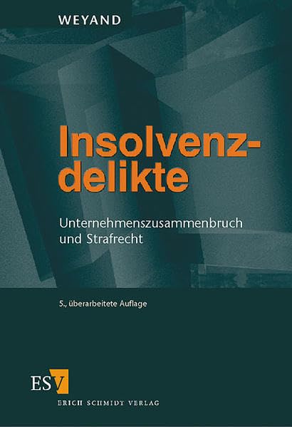 Insolvenzdelikte. Unternehmenzusammenbruch und Strafrecht Law