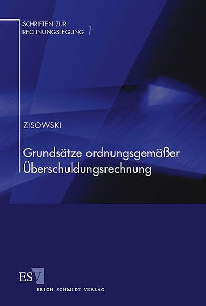 Grundsätze ordnungsgemässer Überschuldungsrechnung (Schriften zur Rechnungslegung) Books