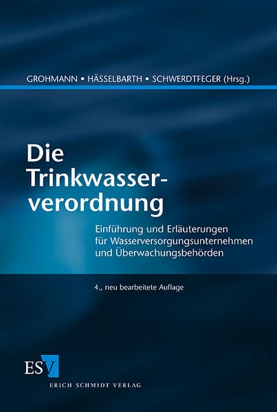 Die Trinkwasserverordnung: Einführung und Erläuterungen für Wasserversorgungsunternehmen und Überwachungsbehörden Law