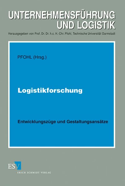 Logistikforschung: Entwicklungszüge und Gestaltungsansätze (Unternehmensführung und Logistik) Law