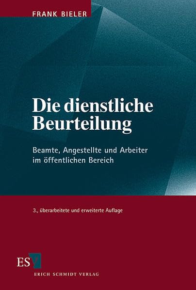 Die dienstliche Beurteilung: Beamte, Angestellte und Arbeiter im öffentlichen Bereich Law