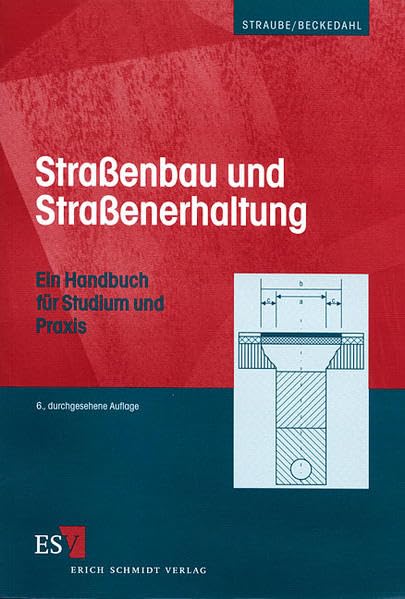 Straßenbau und Straßenerhaltung. Ein Handbuch für Studium und Praxis book