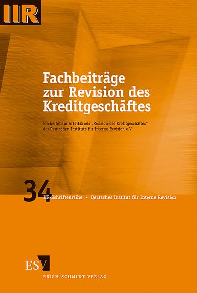 Fachbeiträge zur Revision des Kreditgeschäftes (DIIR-Schriftenreihe) Business, Finance & Career