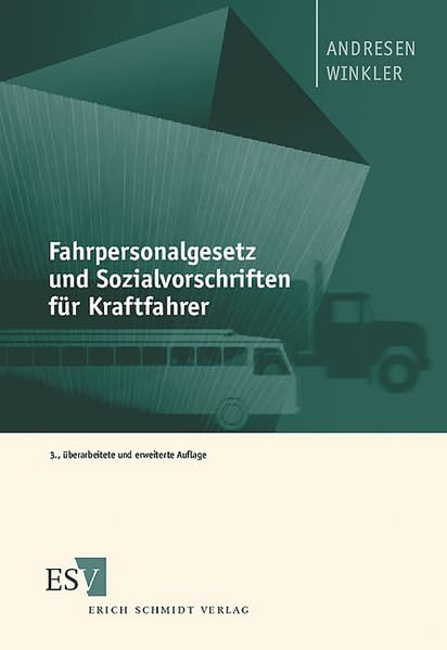 Fahrpersonalgesetz und Sozialvorschriften für Kraftfahrer: Kommentar zum FPersG, zur FPersV, zu den Verordnungen (EWG) Nr. 3820/85 und Nr. 3821/85 und zum AETR Law