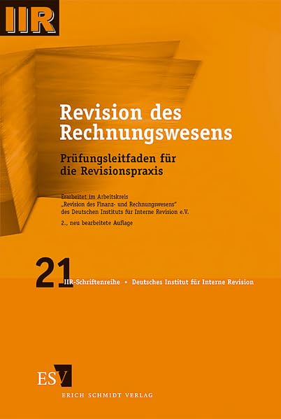 Revision des Rechnungswesens: Prüfungsleitfaden für die Revisionspraxis (IIR-Schriftenreihe) Law