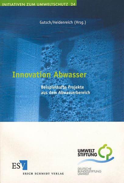 Innovation Abwasser: Beispielhafte Projekte aus dem Abwasserbereich (Initiativen zum Umweltschutz) Law