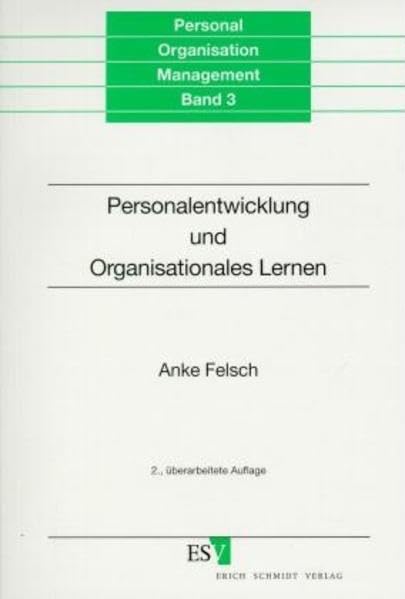Personalentwicklung und Organisationales Lernen: Mikropolitische Perspektiven zur theoretischen Grundlegung (Personal - Organisation - Management) Law