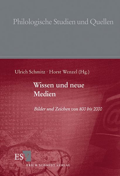 Wissen und neue Medien: Bilder und Zeichen von 800 bis 2000 (Philologische Studien und Quellen) Social Sciences