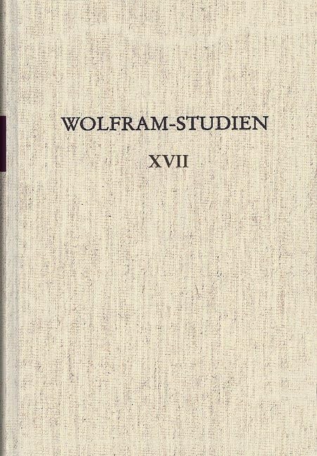 Wolfram-Studien, Bd.17 : Wolfram von Eschenbach - Bilanzen und Perspektiven: Wolfram von Eschenbach - Bilanzen und Perspektiven - - Eichstätter ... der Wolfram von Eschenbach-Gesellschaft) Contemporary literature