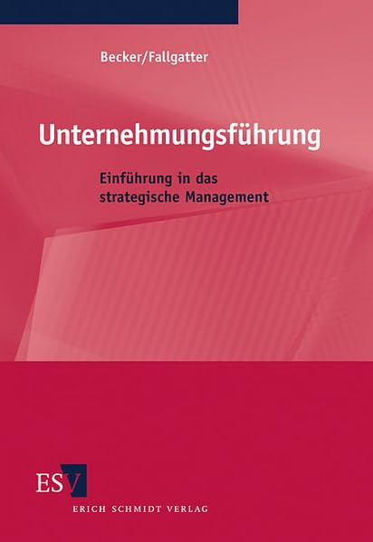 Unternehmungsführung: Einführung in das strategische Management Law