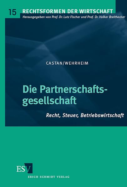 Die Partnerschaftsgesellschaft: Recht, Steuer, Betriebswirtschaft (Rechtsformen der Wirtschaft) Law