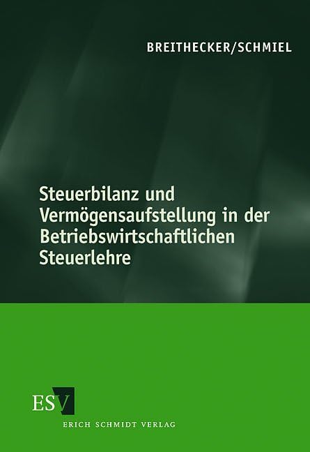 Steuerbilanz und Vermögensaufstellung in der Betriebswirtschaftlichen Steuerlehre Law