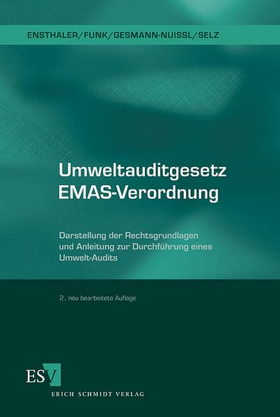 Umweltauditgesetz / EMAS-Verordnung: Darstellung der Rechtsgrundlagen und Anleitung zur Durchführung eines Umwelt-Audits Law