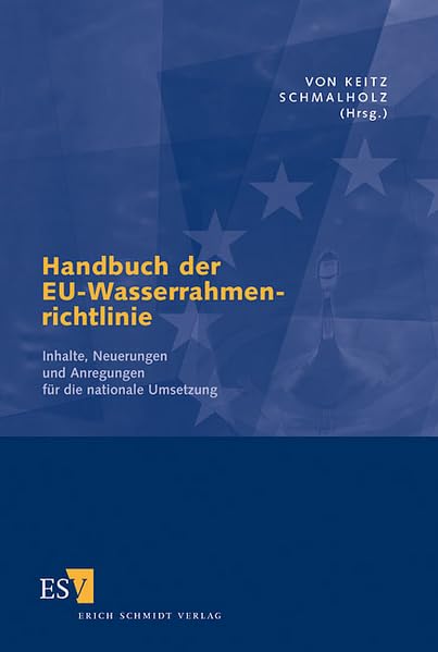 Handbuch der EU-Wasserrahmenrichtlinie: Inhalte, Neuerungen und Anregungen für die nationale Umsetzung Law