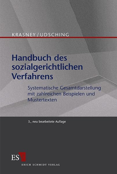 Handbuch des sozialgerichtlichen Verfahrens: Systematische Gesamtdarstellung mit zahlreichen Beispielen und Mustertexten Law
