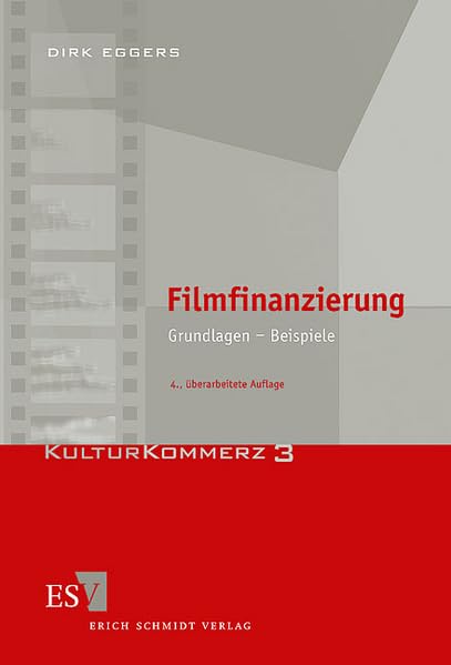 Filmfinanzierung: Grundlagen - Beispiele (KulturKommerz) Law