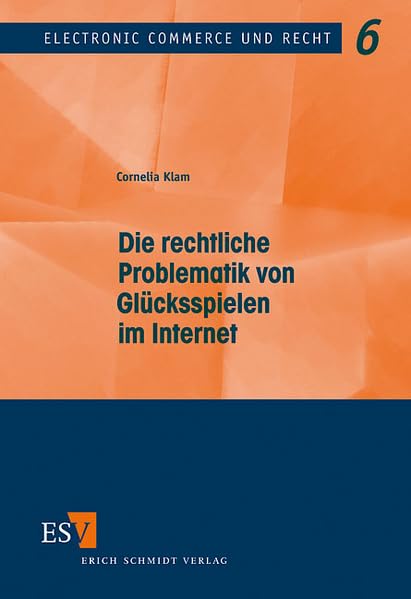 Die rechtliche Problematik von Glücksspielen im Internet (Electronic Commerce und Recht) Law