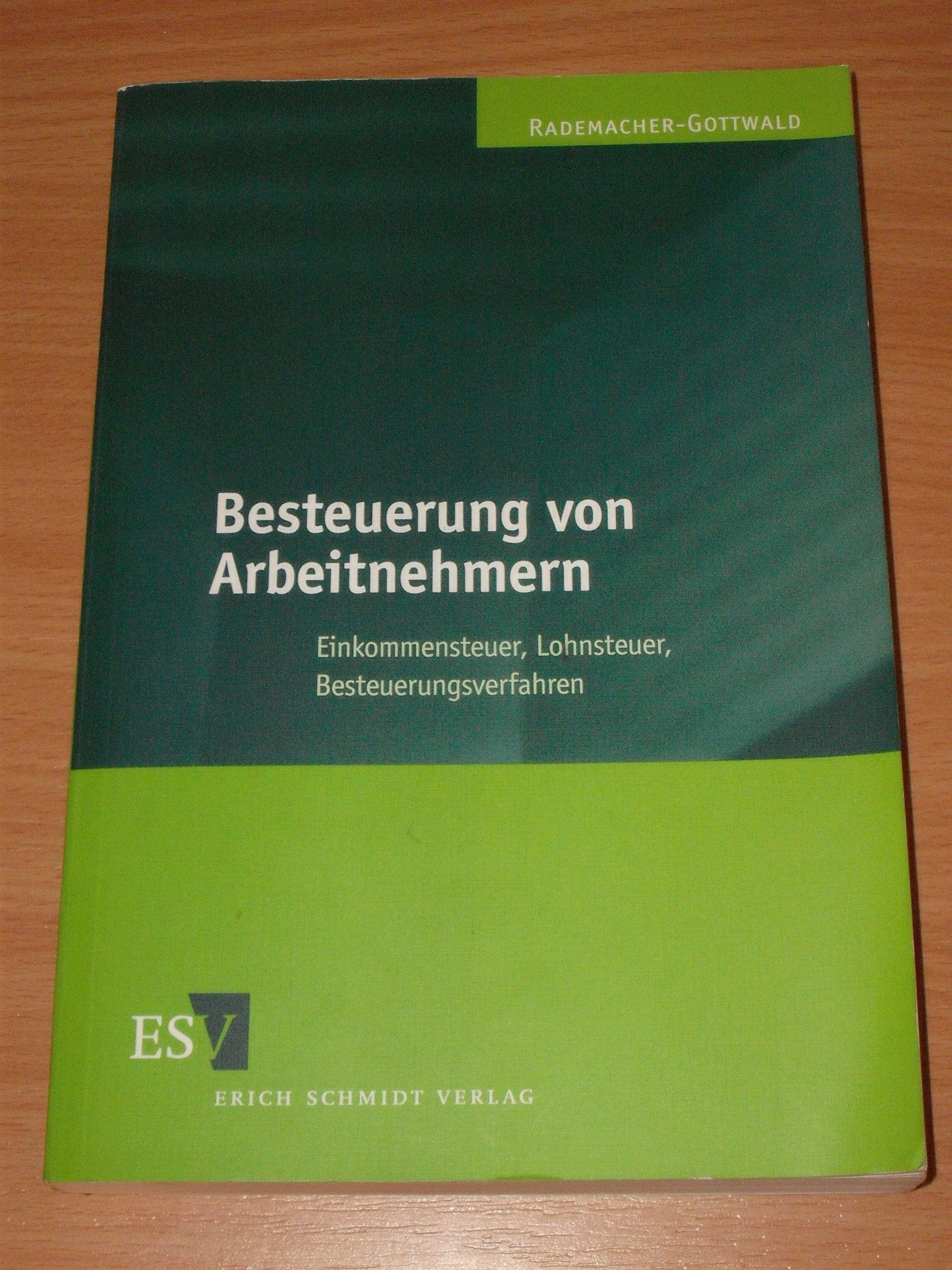 Besteuerung von Arbeitnehmern: Einkommensteuer, Lohnsteuer, Besteuerungsverfahren Law