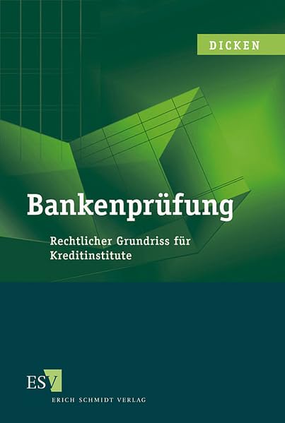 Bankenprüfung: Rechtlicher Grundriss für Kreditinstitute Business, Finance & Career