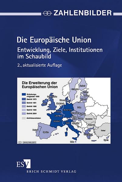 Die Europäische Union Entwicklung, Ziele, Institutionen im Schaubild (Zahlenbild-Sonderhefte) Law