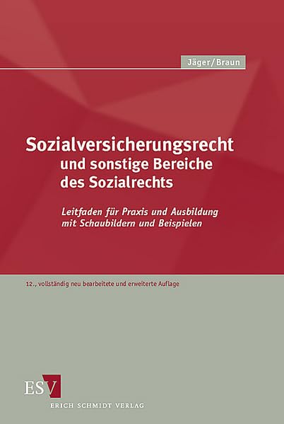 Sozialversicherungsrecht und sonstige Bereiche des Sozialrechts: Leitfaden für Praxis und Ausbildung mit Schaubildern und Beispielen Law