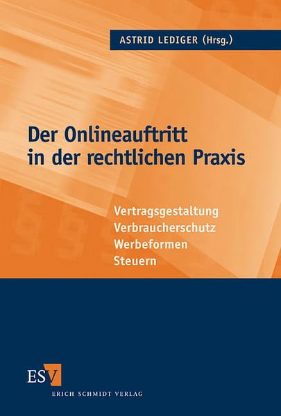 Der Onlineauftritt in der rechtlichen Praxis: Vertragsgestaltung - Verbraucherschutz - Werbeformen - Steuern Law