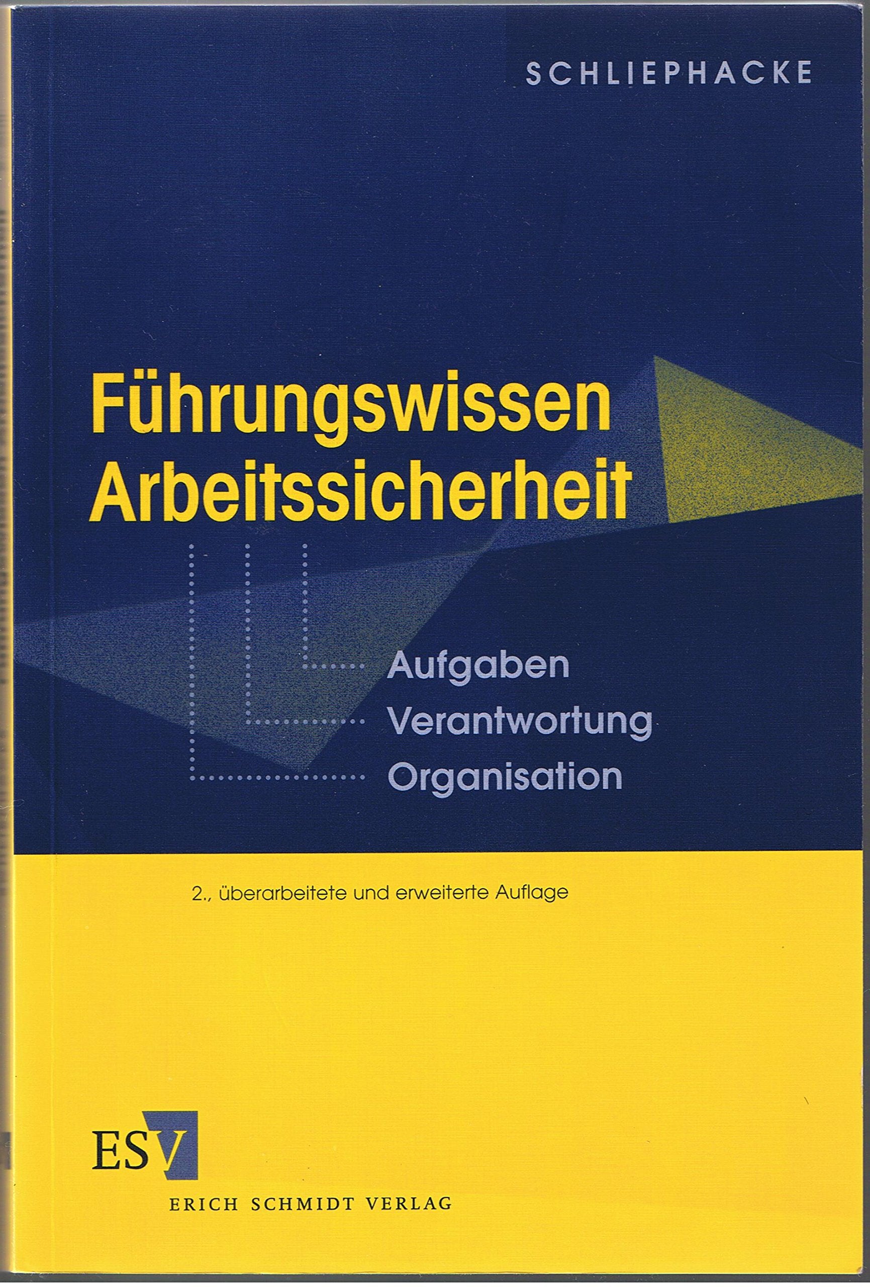 Führungswissen Arbeitssicherheit: Aufgaben - Verantwortung - Organisation Law