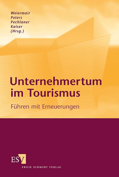 Unternehmertum im Tourismus: Führen mit Erneuerungen Law