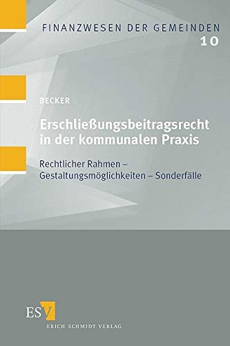 Erschließungsbeitragsrecht in der kommunalen Praxis Law