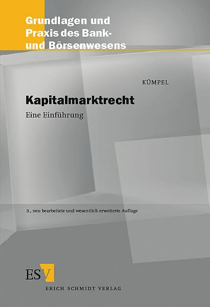 Kapitalmarktrecht: - Eine Einführung - (Grundlagen und Praxis des Bank- und Börsenwesens) Law