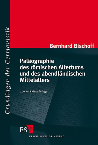 Paläographie des römischen Altertums und des abendländischen Mittelalters (Grundlagen der Germanistik) Social Sciences