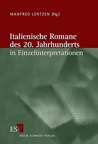 Italienische Literatur des 20. Jahrhunderts: Italienische Romane des 20. Jahrhunderts in Einzelinterpretationen Contemporary literature Books