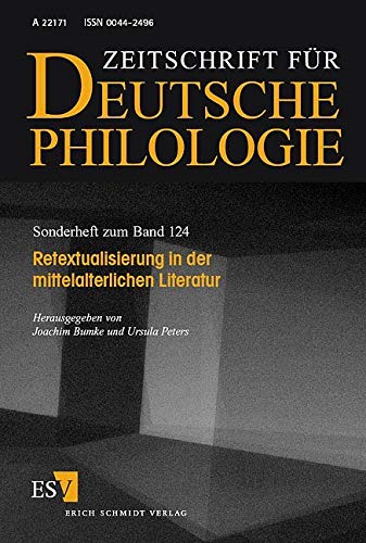 Retextualisierung in der mittelalterlichen Literatur. Zeitschrift für Deutsche Philologie (Sonderhefte der Zeitschrift für deutsche Philologie) Contemporary literature Books