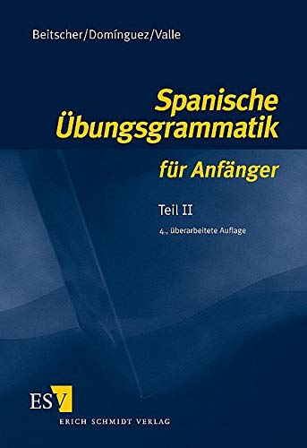 Spanische Übungsgrammatik für Anfänger 2: Teil II Social Sciences