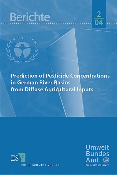 Prediction of Pesticide Concentrations in German River Basins from Diffuse Agricultural Inputs (Umweltbundesamt Berichte) Law