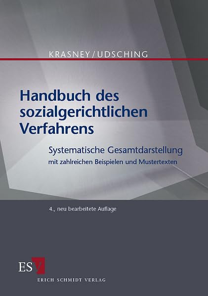 Handbuch des sozialgerichtlichen Verfahrens: Systematische Gesamtdarstellung mit zahlreichen Beispielen und Mustertexten Law