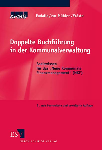Doppelte Buchführung in der Kommunalverwaltung: Basiswissen für das "Neue Kommunale Finanzmanagement" (NKF) Law