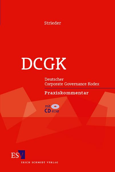 DCGK: Deutscher Corporate Governance Kodex Praxiskommentar Law