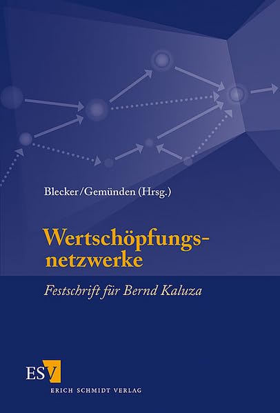 Wertschöpfungsnetzwerke: Festschrift für Bernd Kaluza Law