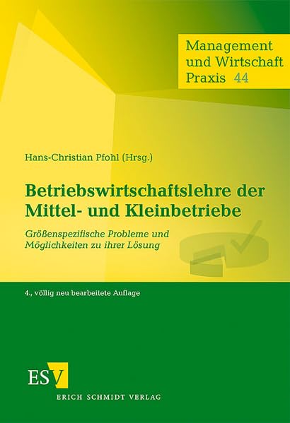Betriebswirtschaftslehre der Mittel- und Kleinbetriebe: Größenspezifische Probleme und Möglichkeiten zu ihrer Lösung (Management und Wirtschaft Praxis) Law