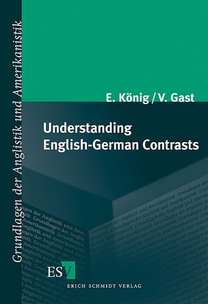 Understanding English-German Contrasts (Grundlagen der Anglistik und Amerikanistik) Contemporary literature