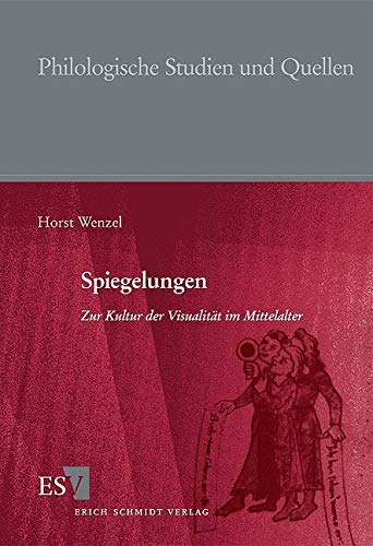 Spiegelungen: Zur Kultur der Visualität im Mittelalter (Philologische Studien und Quellen) Contemporary literature