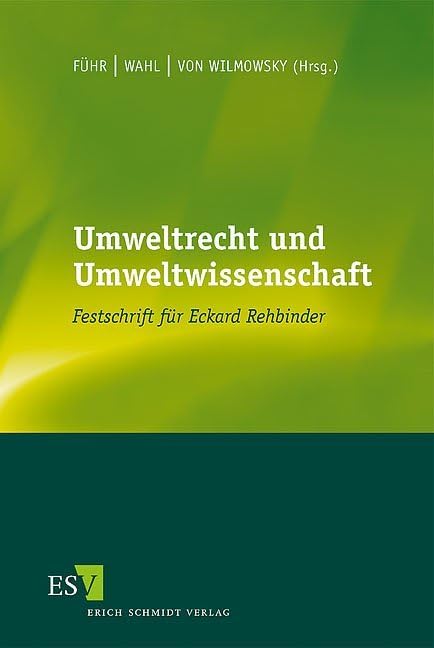 Umweltrecht und Umweltwissenschaft: Festschrift für Eckard Rehbinder Law