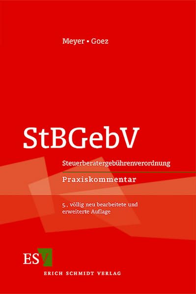 StBGebV: Steuerberatergebührenverordnung - - Praxiskommentar (Berliner Kommentare) Law
