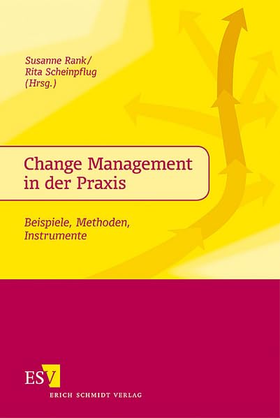 Change Management in der Praxis. Beispiele, Methoden, Instrumente Law